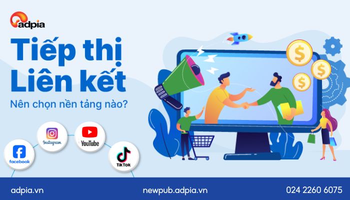 So sánh hiệu quả làm Affiliate Marketing trên các nền tảng mạng xã hội: Publisher nên chọn kênh nào?